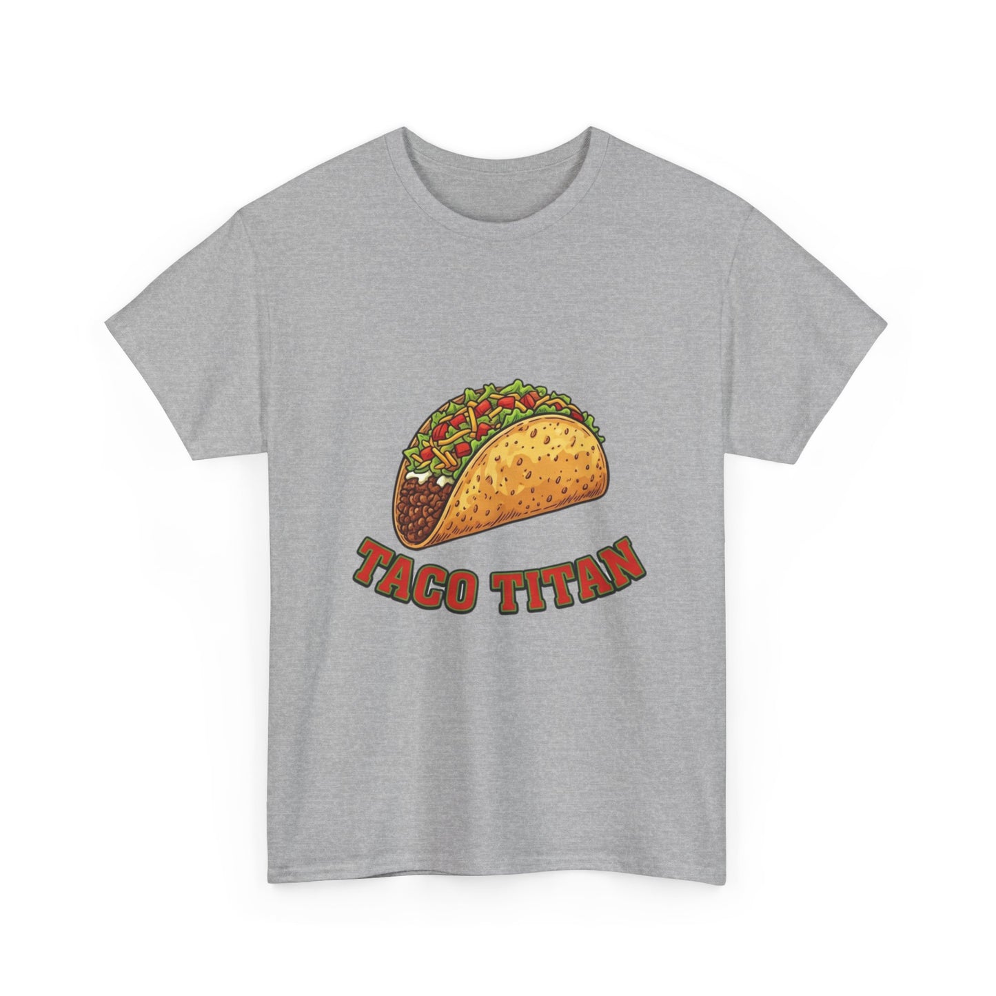 T-Shirt — Taco Titan Graphic Tee (Funny Taco Lover Shirt)