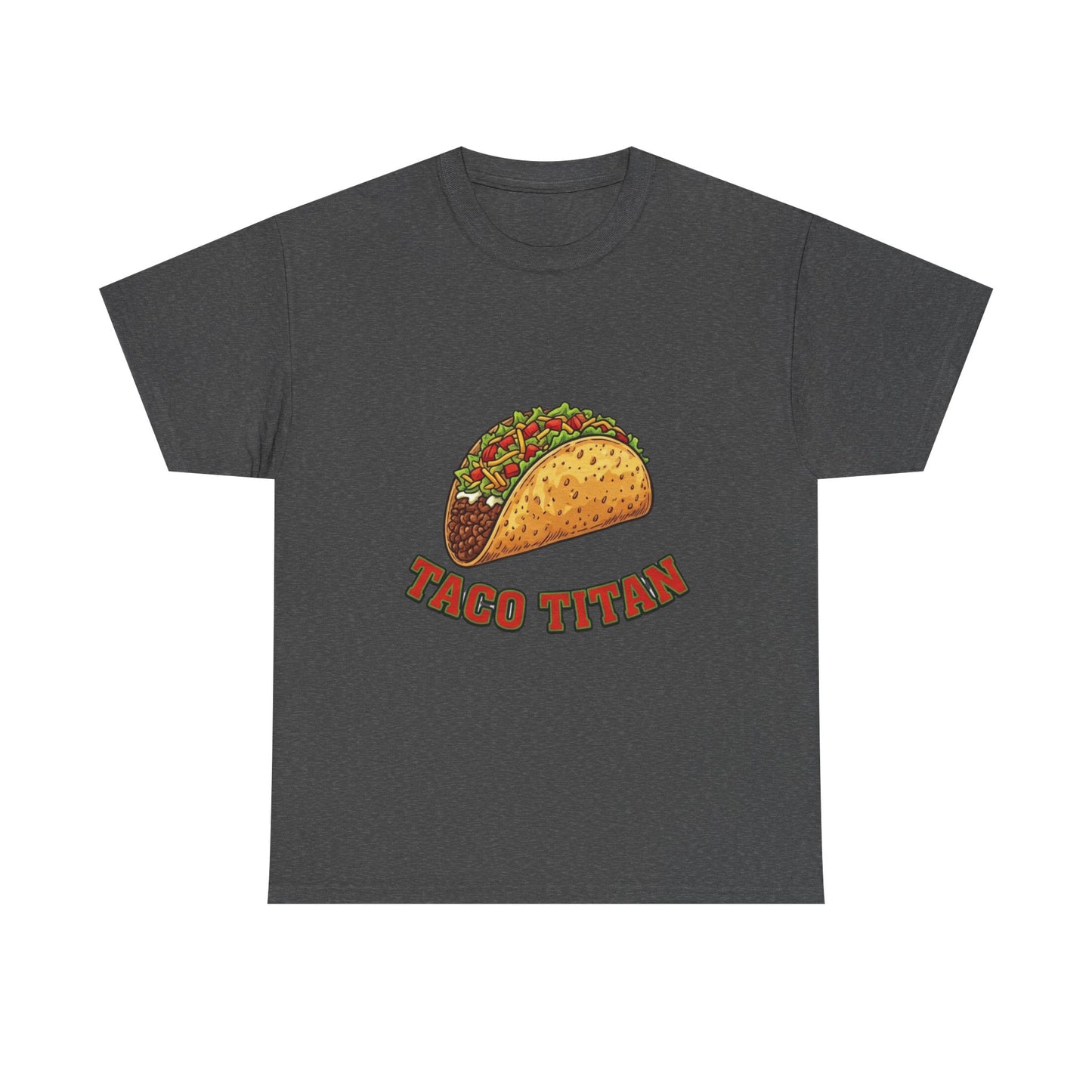 T-Shirt — Taco Titan Graphic Tee (Funny Taco Lover Shirt)