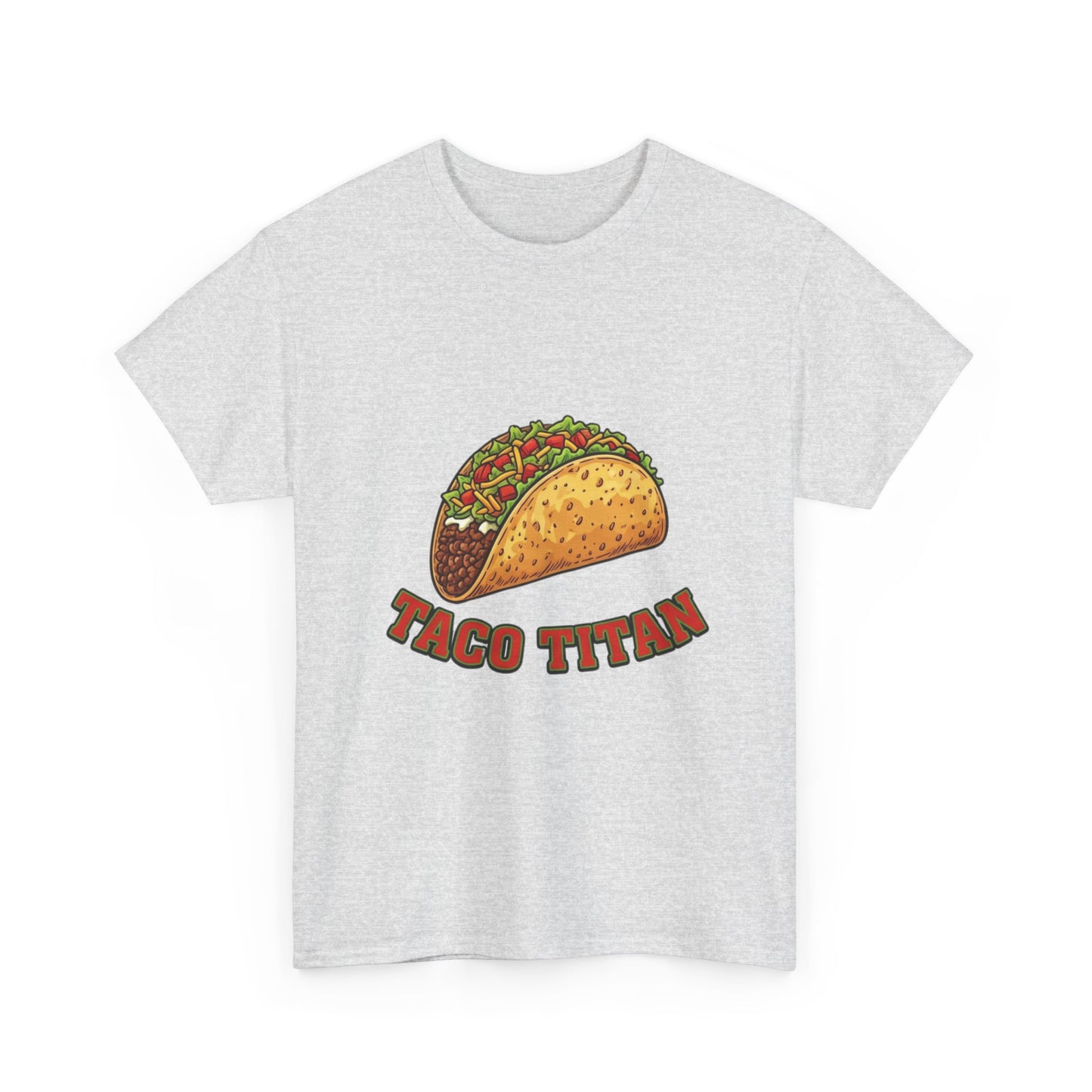 T-Shirt — Taco Titan Graphic Tee (Funny Taco Lover Shirt)