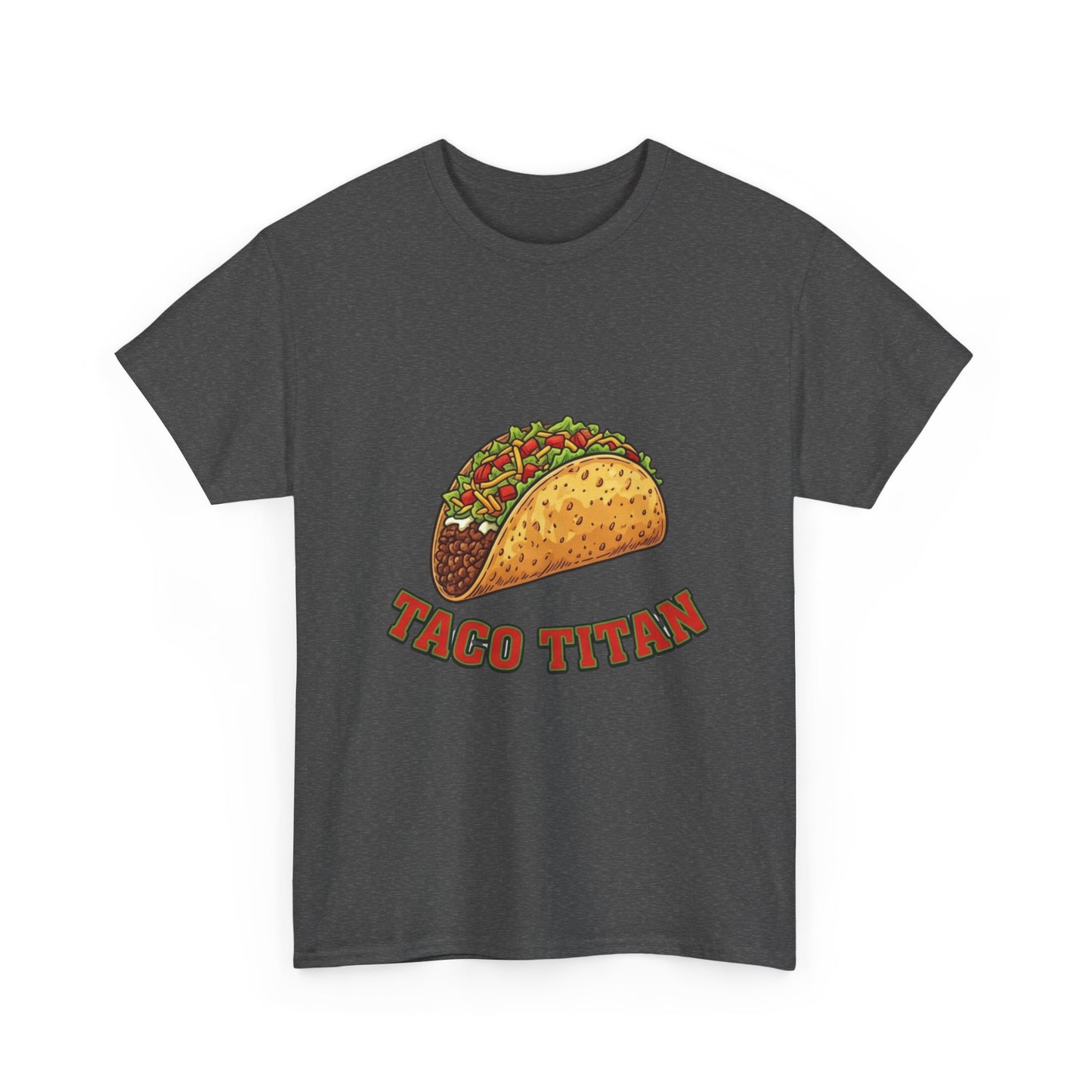 T-Shirt — Taco Titan Graphic Tee (Funny Taco Lover Shirt)